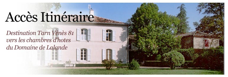 Accs et itinraire vers le Domaine de Lalande