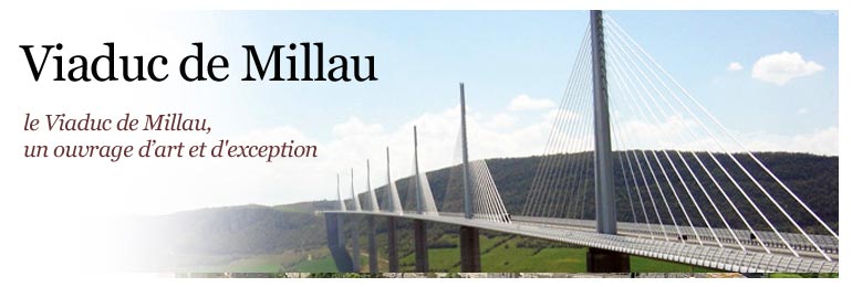 Le Viaduc du Millau dans l'Aveyron